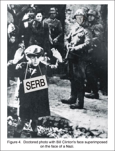 Doctored photo with Bill Clinton's face superimposed on the face of a Nazi, who is holding a machine gun to the back of a boy. A sign has word SERB has been added to the photo, and is hanging around the boys neck.